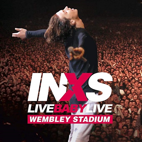 INXS Live Baby Live_2019_500.jpg